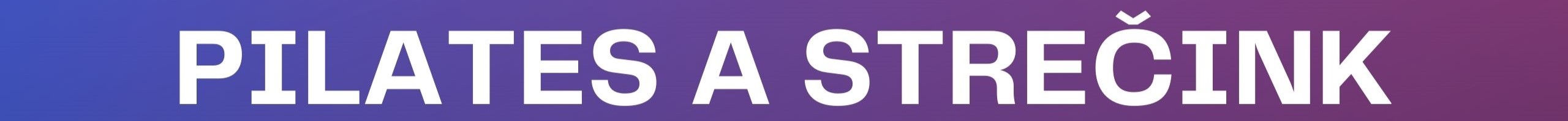 PILATES a STREČINK