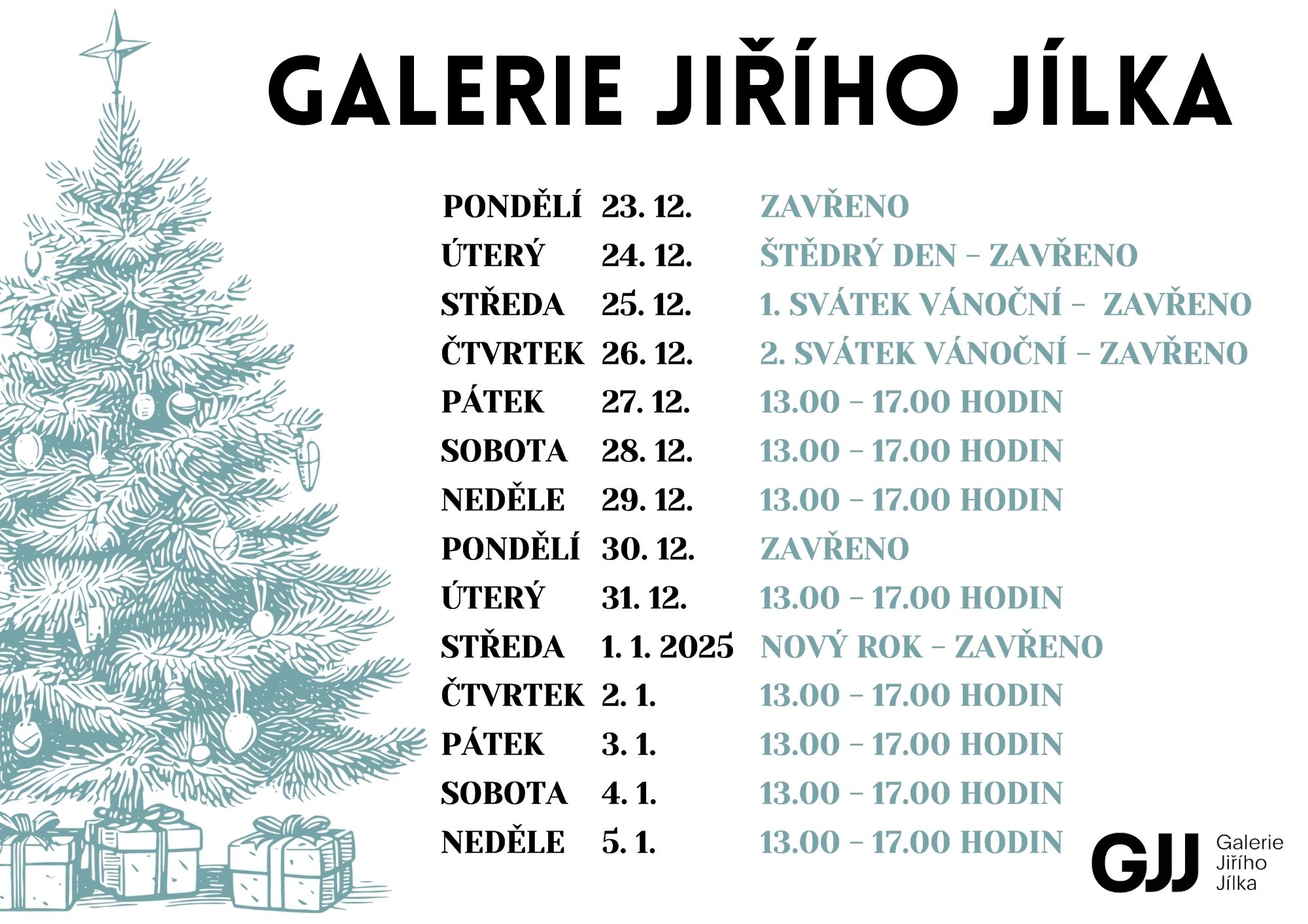 GALERIE JIŘÍHO JÍLKA / OTEVÍRACÍ DOBA