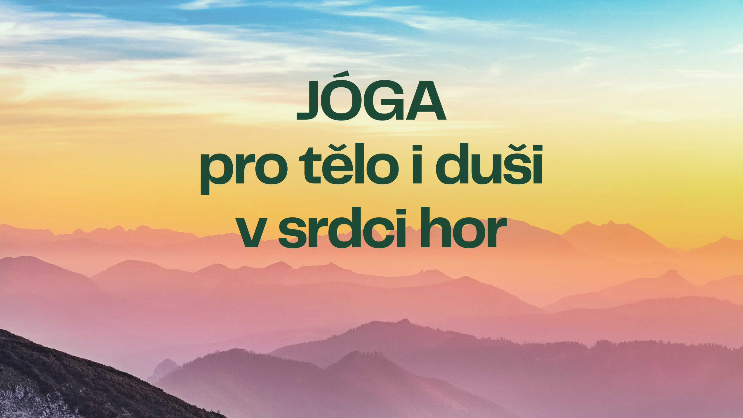 JÓGA PRO TĚLO I DUŠI V SRDCI HOR