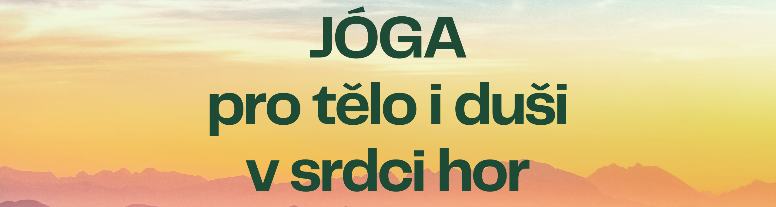 JÓGA PRO TĚLO I DUŠI V SRDCI HOR