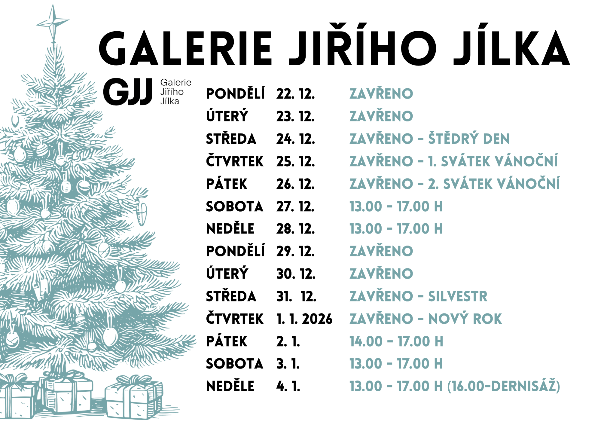 GALERIE JIŘÍHO JÍLKA / OTEVÍRACÍ DOBA