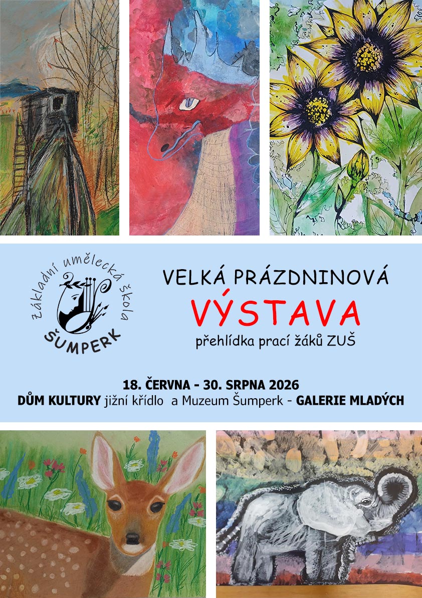 VELKÁ PRÁZDNINOVÁ VÝSTAVA - Přehlídka prací žáků ZUŠ