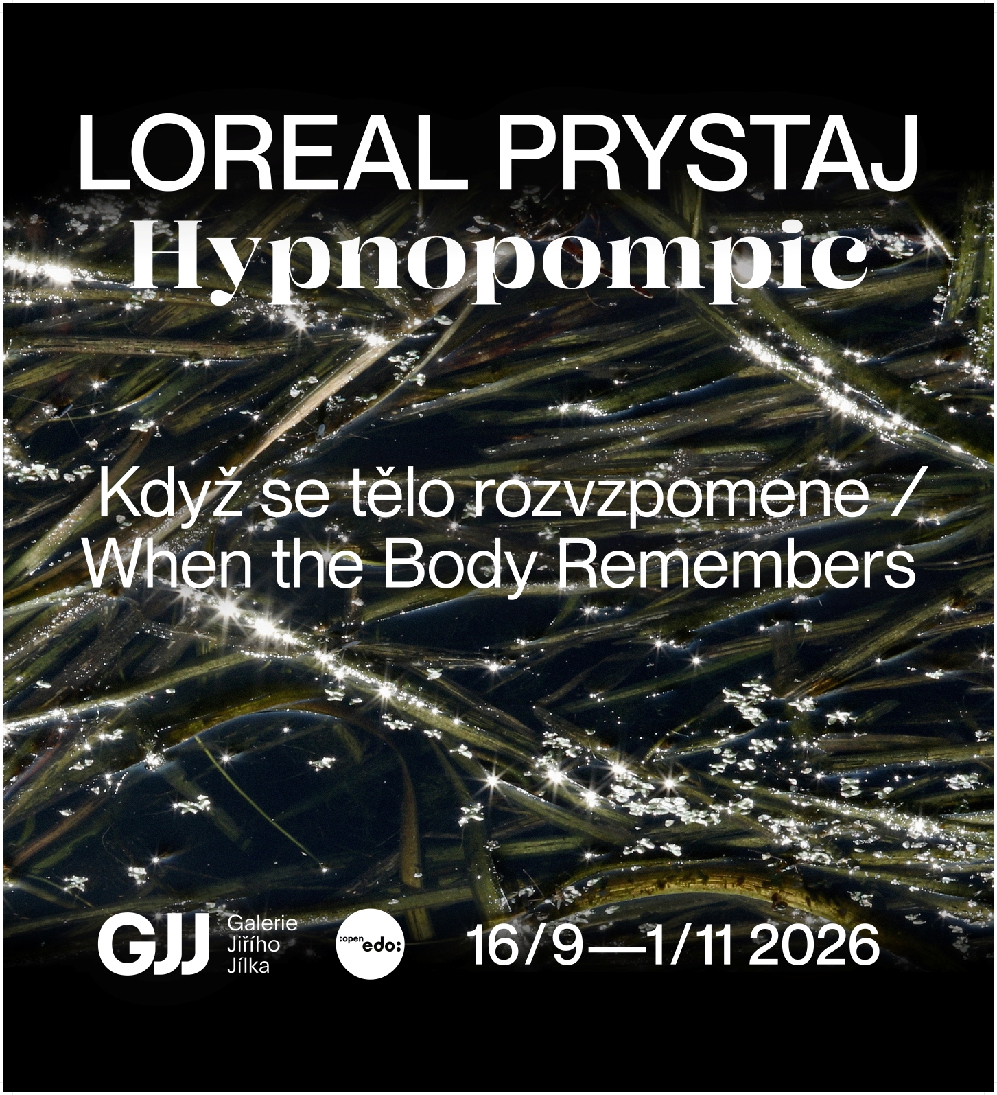 LOREAL PRYSTAJ / HYPNOPOMPIC: KDYŽ SE TĚLO ROZVZPOMENE
